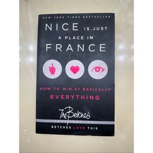 Nice Is Just a Place in France Betches Paperback NYC Bestseller Humor Self Help